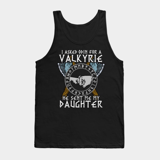 I asked Odin for a Valkyrie Viking Daughter T-Shirt Tank Top by biNutz